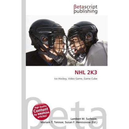 NHL 2K3, Ratgeber von Lambert M. Surhone, Mariam T. Tennoe, Susan F. Henssonow