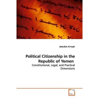 Political Citizenship in the Republic of Yemen, Fachbücher von Abdullah Al-faqih