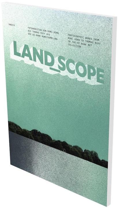 Produktbild land_scope. Fotoarbeiten von Roni Horn bis Thomas Ruff (Englisch, 2018)
