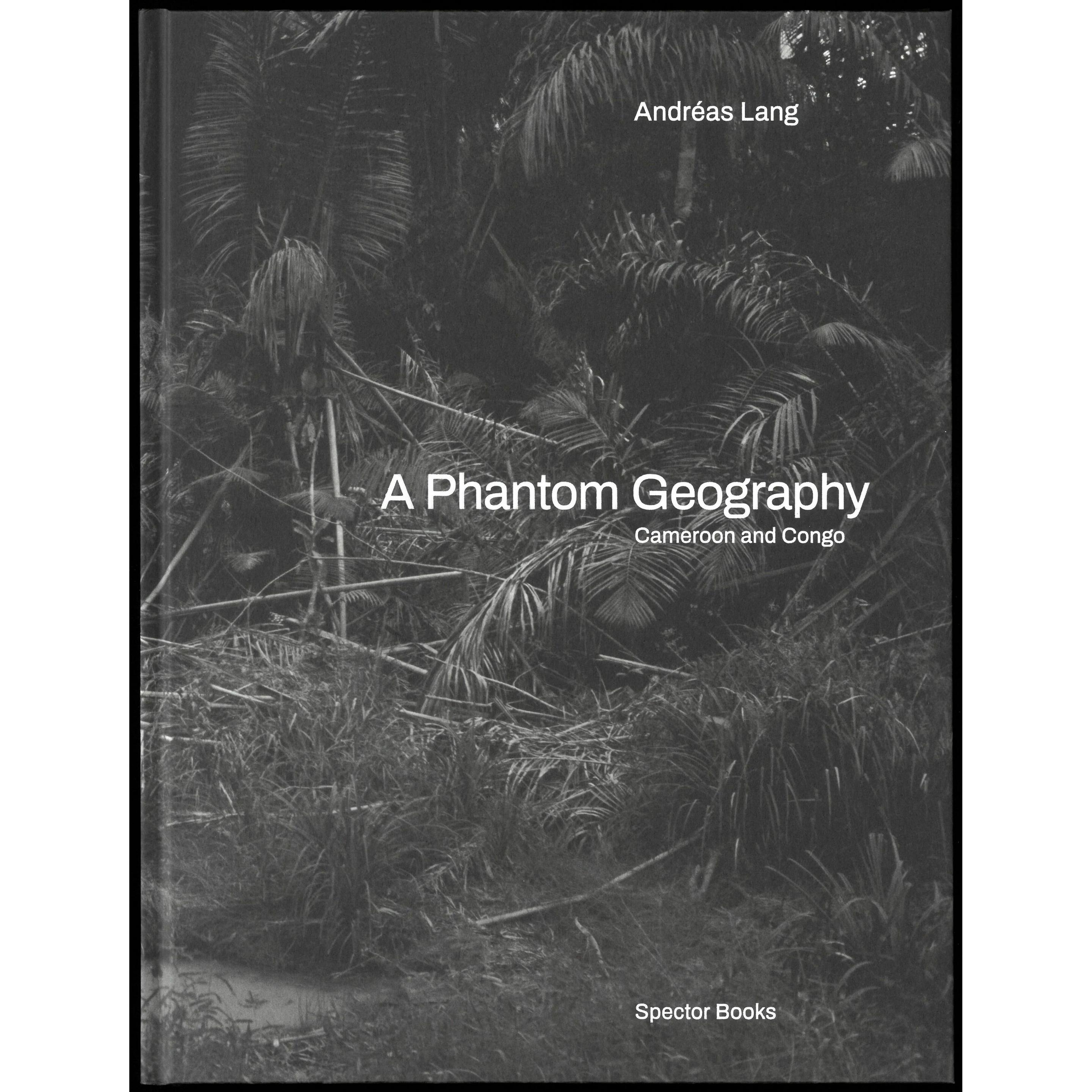 A Phantom Geography. Cameroon and Congo, Sachbücher von Andréas Lang