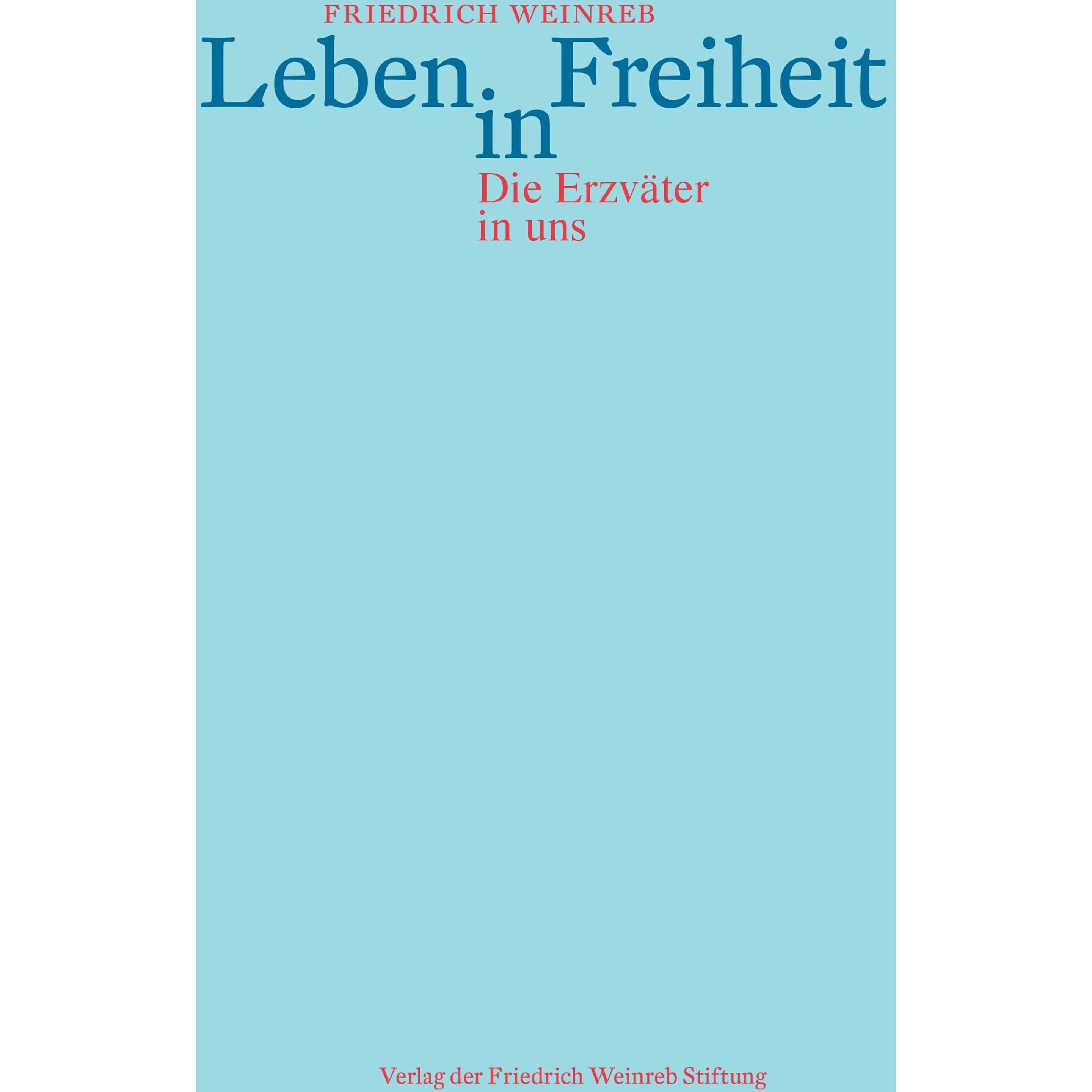 Leben in Freiheit, Fachbücher von Friedrich Weinreb