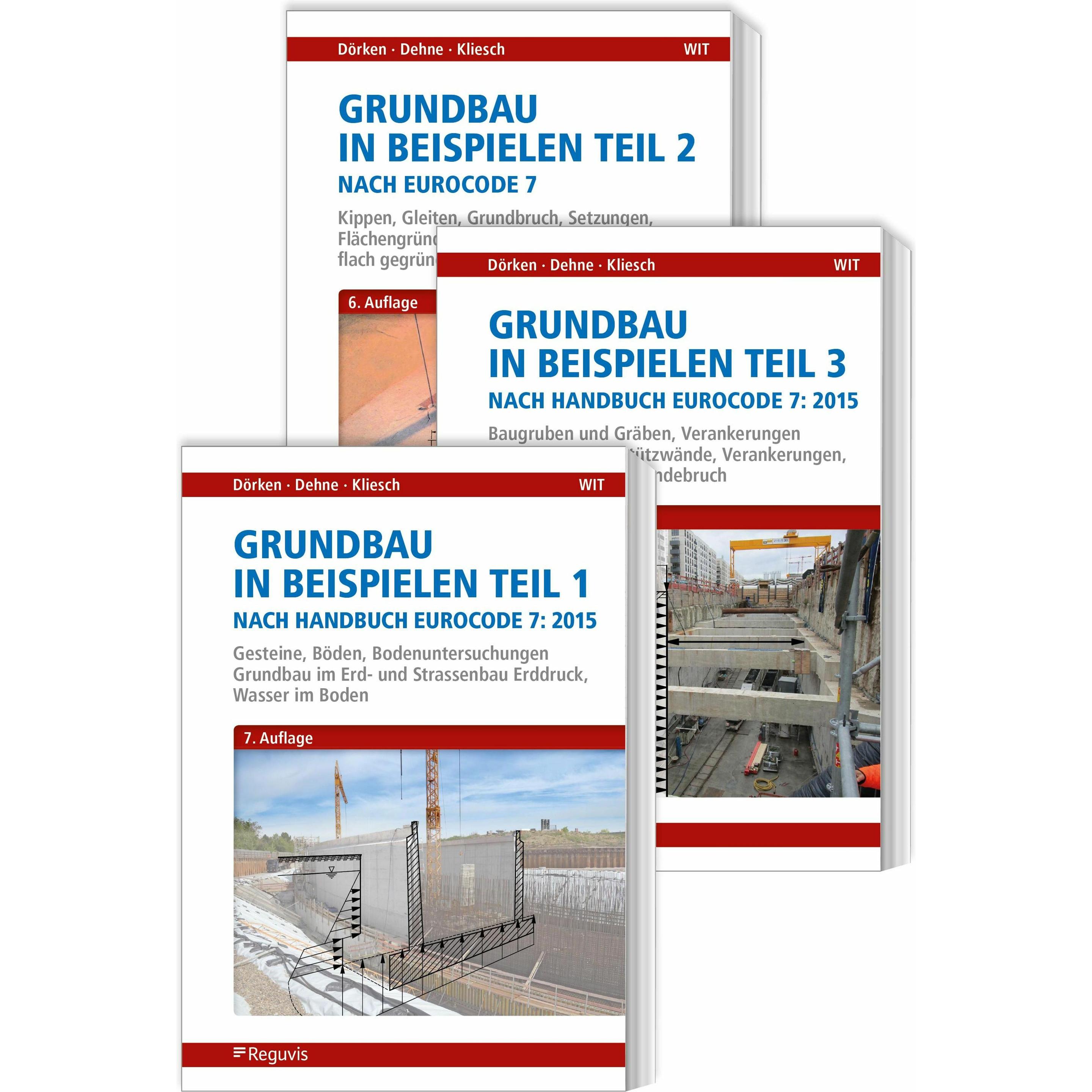 Grundbau in Beispielen nach Eurocode 7 - Teile 1 bis 3, Fachbücher von Wolfram Dörken, Kurt Kliesch, Erhard Dehne