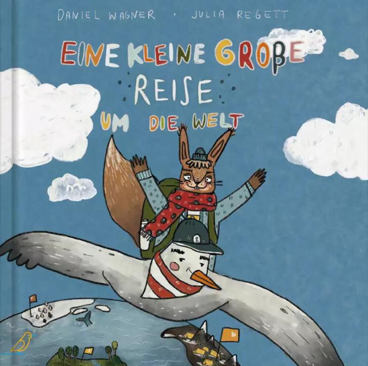 Eine kleine grosse Reise um die Welt (German, Julia Regett, Daniel Wagner, 2022)