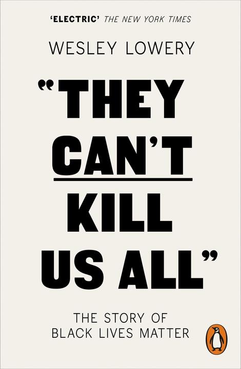 Produktbild They Can't Kill Us All (Englisch, Wesley Lowery, 2017)