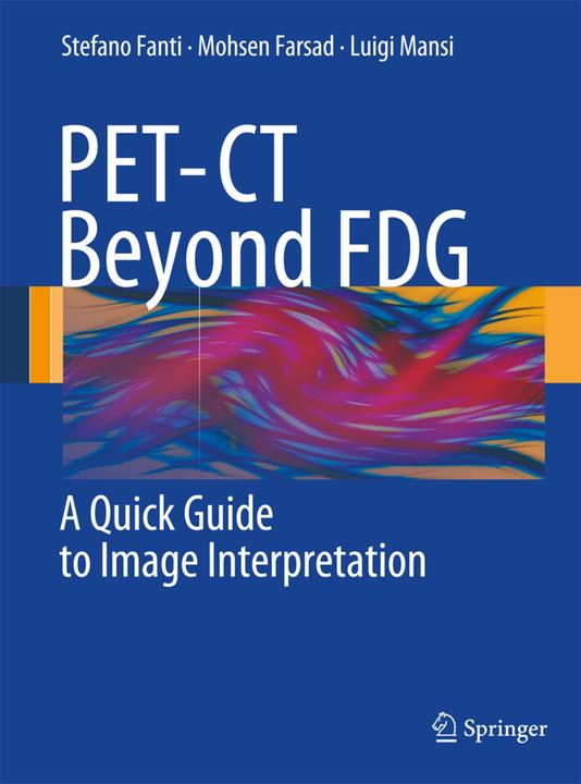 Produktbild PET-CT Beyond FDG (Deutsch, Luigi Mansi, Mohsen Farsad, Stefano Fanti, 2009)
