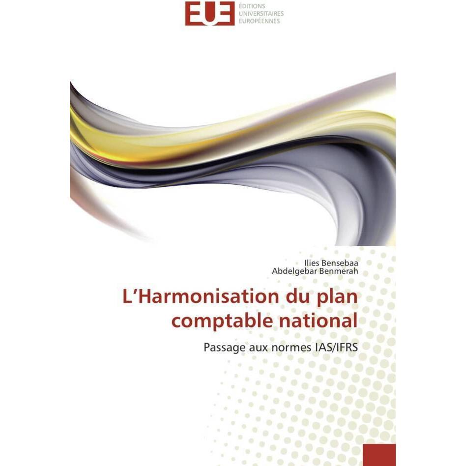 L'Harmonisation du plan comptable national, Fachbücher von Abdelgebar Benmerah, Ilies Bensebaa