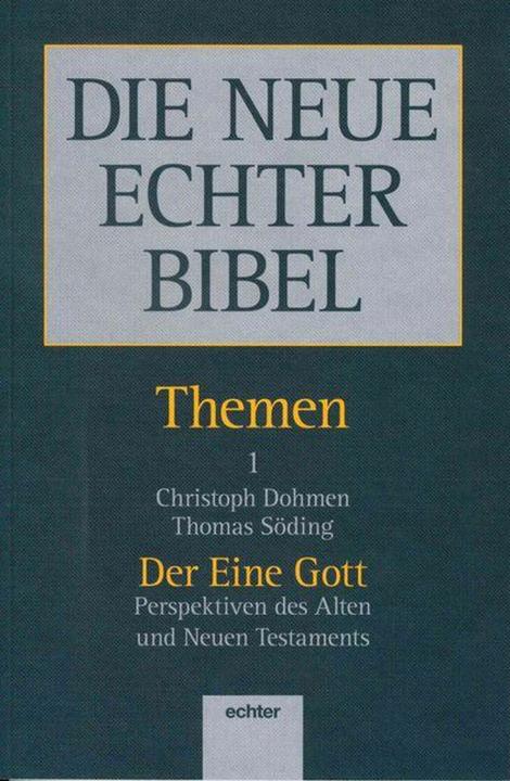 Produktbild Die neue Bibel. Themen: Die neue Bibel. Themen. Bd. 1.: Der eine Gott (Deutsch, Christoph Dohmen, Thomas Söding, 2018)