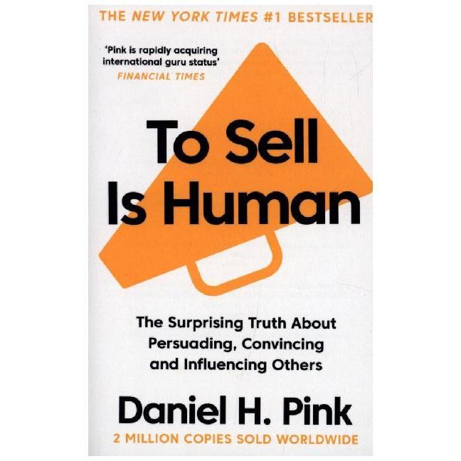 To Sell is Human, Ratgeber von Daniel H. Pink