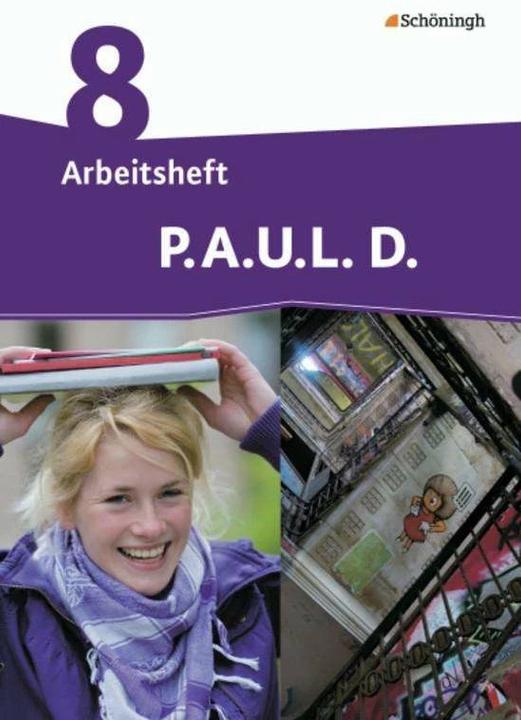 Produktbild P.A.U.L. D. 8. Arbeitsheft (Deutsch, Anne Gasch-Sigge, Christiane Awakowicz, Frank Radke, Martin Zurwehme, Michael Assmann)