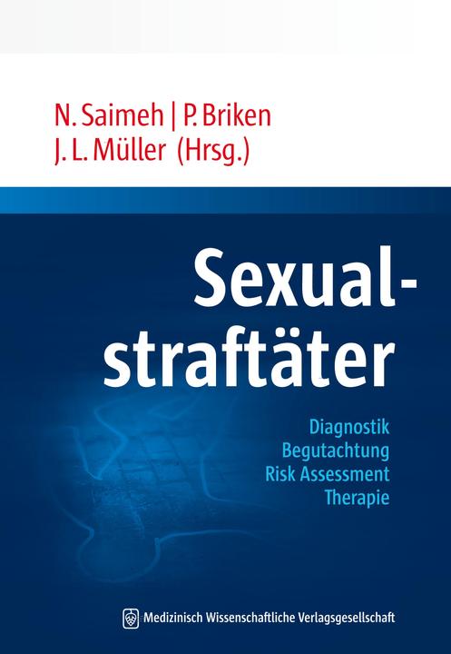 Produktbild Sexualstraftäter (Deutsch, Jürgen L. Müller, Nahlah Saimeh, Peer Briken, 2021)