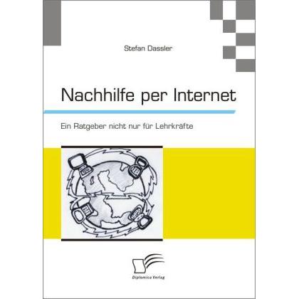 Nachhilfe per Internet: Ein Ratgeber nicht nur für Lehrkräfte, Fachbücher