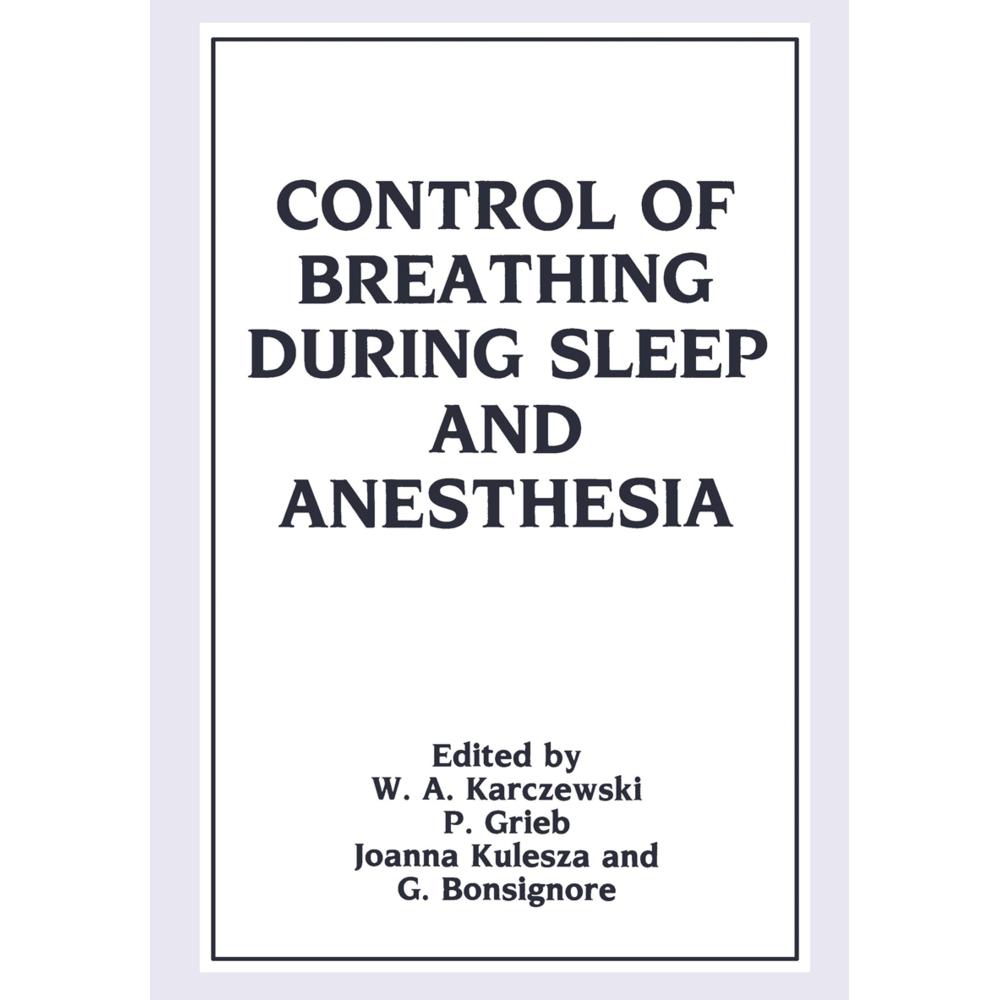 Control of Breathing During Sleep and Anesthesia, Fachbücher von Witold A. Karczewski