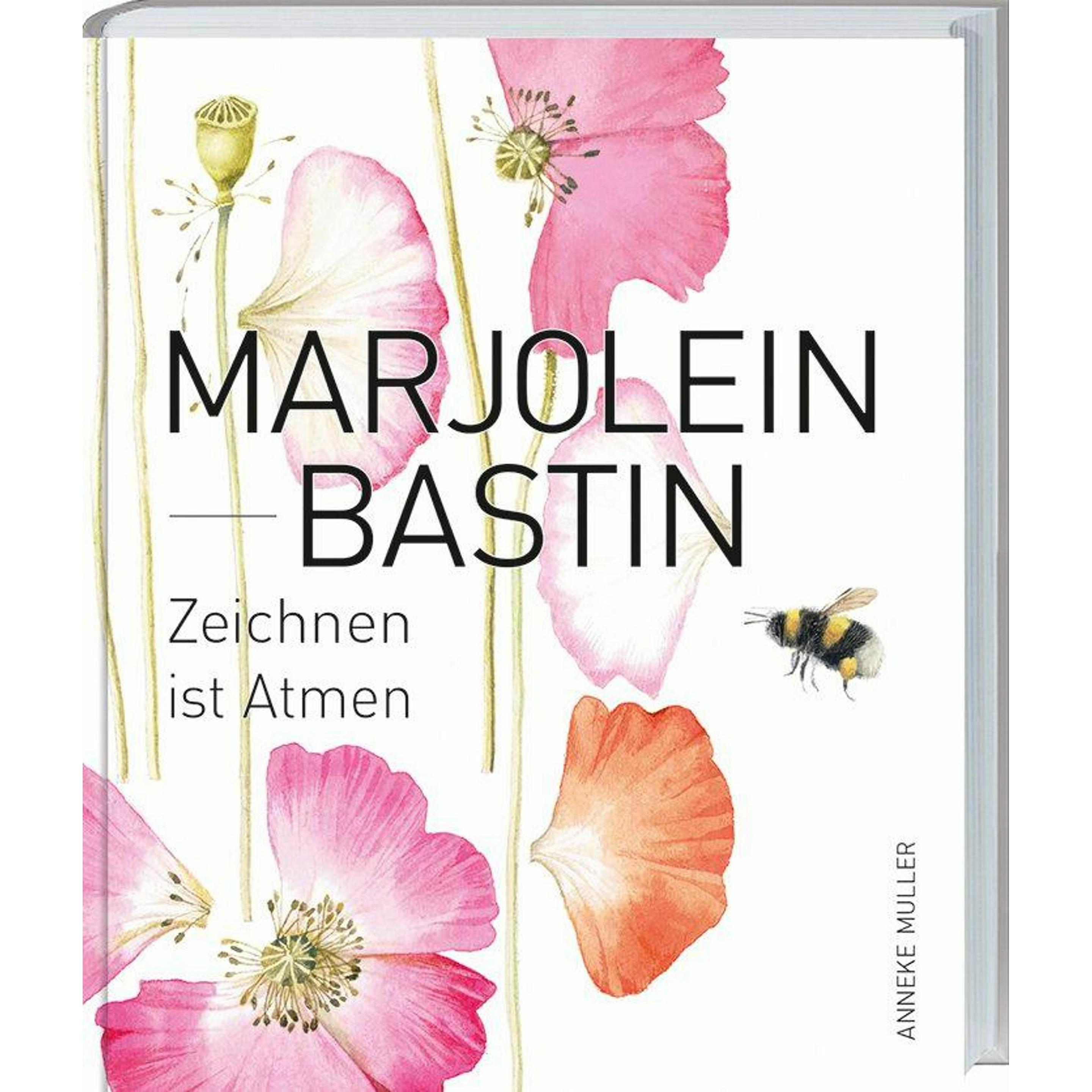 Marjolein Bastin - Zeichnen ist Atmen, Sachbücher von Anneke Muller