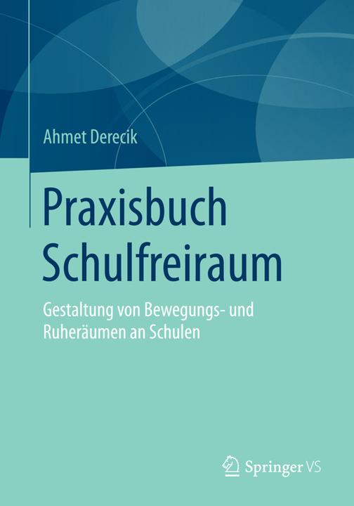 Produktbild Praxisbuch Schulfreiraum (Deutsch, Ahmet Derecik, 2015)
