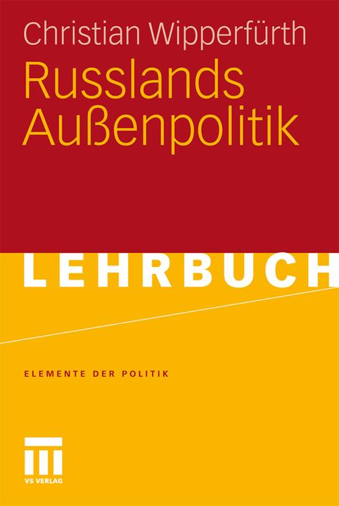 Produktbild Russlands Aussenpolitik (Deutsch, Christian Wipperfürth, 2011)