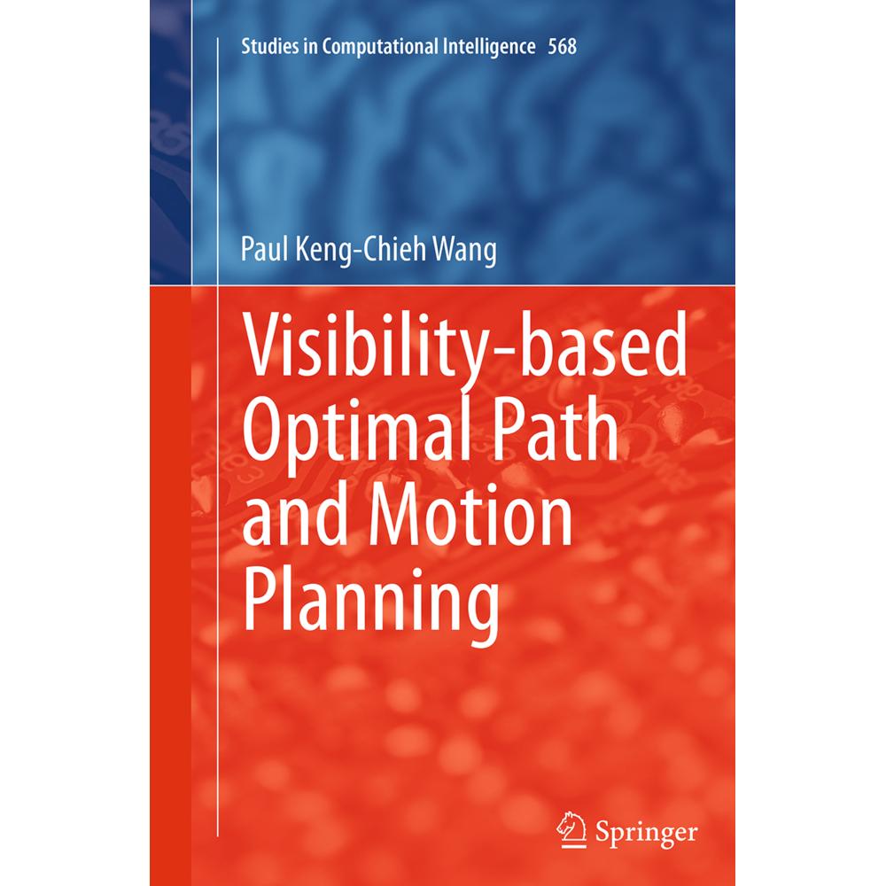 Visibility-based Optimal Path and Motion Planning, Fachbücher von Paul Keng-Chieh Wang
