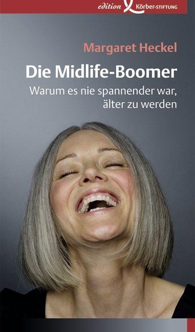 Produktbild Die Midlife-Boomer (Deutsch, Margaret Heckel, 2012)