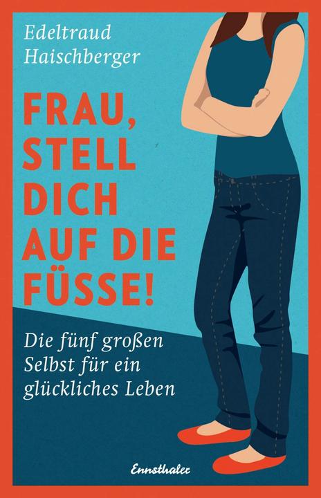 Produktbild Frau, stell dich auf die Füsse! (Deutsch, Edeltraud Haischberger, 2019)