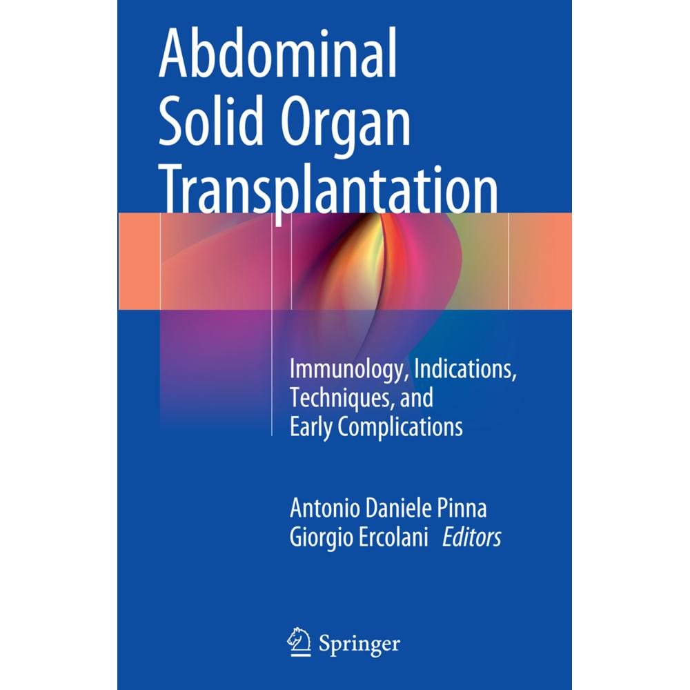 Abdominal Solid Organ Transplantation, Fachbücher von Giorgio Ercolani, Antonio Daniele Pinna
