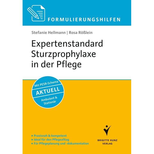 Formulierungshilfen Expertenstandard Sturzprophylaxe in der Pflege, Fachbücher von Rosa Rösslein, Stefanie Hellmann