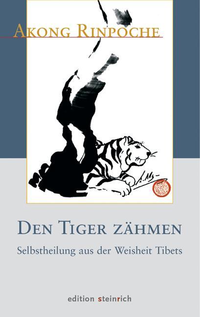 Produktbild Den Tiger zähmen (Deutsch, Akong (Rinpoche), 2010)