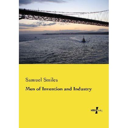 Men of Invention and Industry, Sachbücher von Samuel Smiles