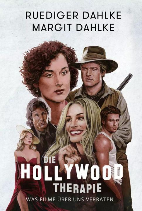 Produktbild Die Hollywood-Therapie (Deutsch, Margit Dahlke, Ruediger Dahlke, 2018)