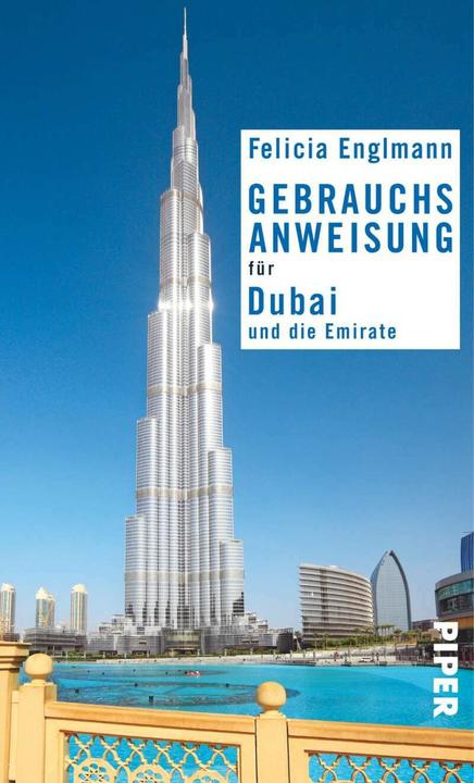 Produktbild Gebrauchsanweisung für Dubai und die Emirate (Deutsch, Felicia Englmann, 2014)