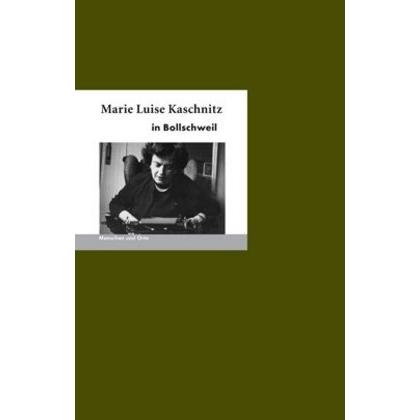 Marie Luise Kaschnitz in Bollschweil, Sachbücher von Bernd Erhard Fischer, Angelika Fischer