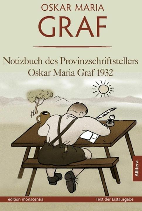 Produktbild Notizbuch des Provinzschriftstellers Oskar Maria Graf 1932 (Deutsch, Graf Oskar Maria, 2011)