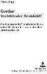 Produktbild Goethe: Vorbild oder Denkbild? (Deutsch, Kristina Bismarck, 2005)