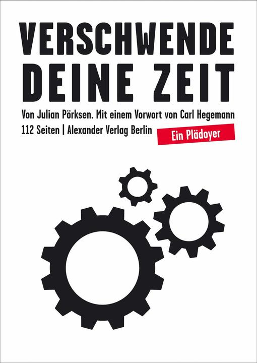 Produktbild Verschwende Deine Zeit (Deutsch, Julian Hegemann Pörksen, 2013)