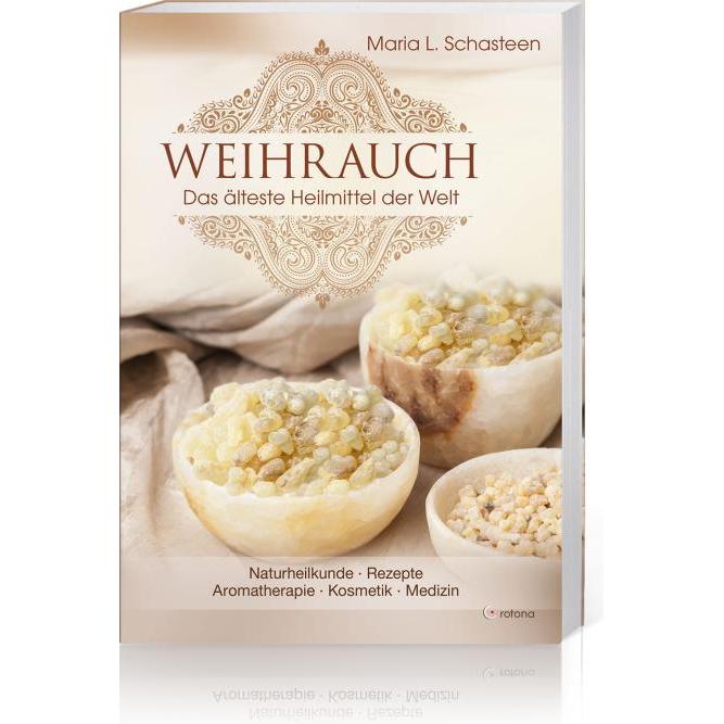 Weihrauch, Ratgeber von Maria L. Schasteen