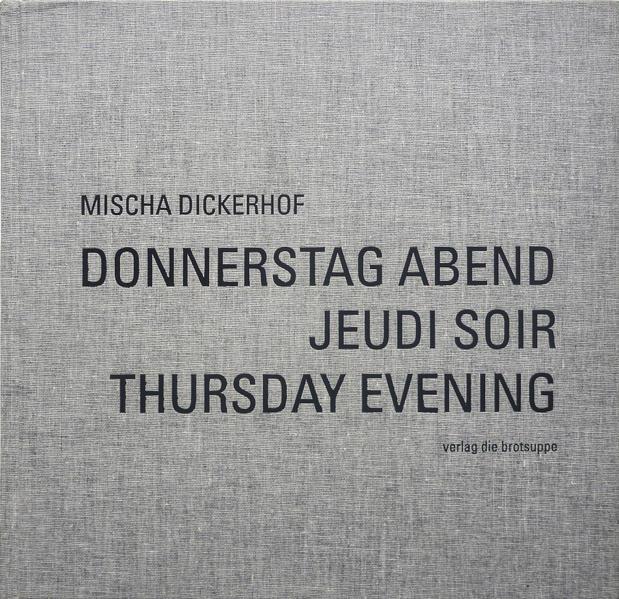 Produktbild Donnerstag Abend – Jeudi Soir – Thursday Evening (Deutsch, Englisch, Französisch, Sabine Haupt, 2019)