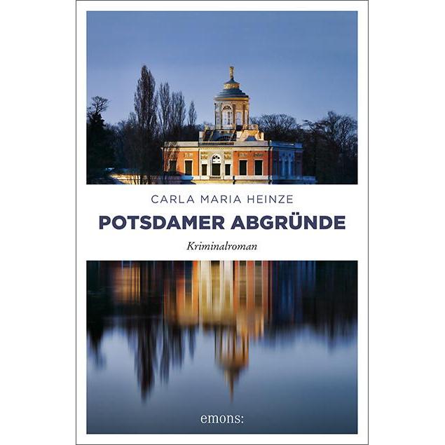 Potsdamer Abgründe, Belletristik von Carla M. Heinze