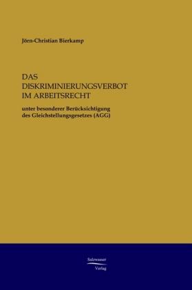 Produktbild Das Diskriminierungsverbot im Arbeitsrecht unter besonderer Berücksichtigung der Regelungen des AGG (Deutsch, Jörg-Christian Bierkamp, 2008)