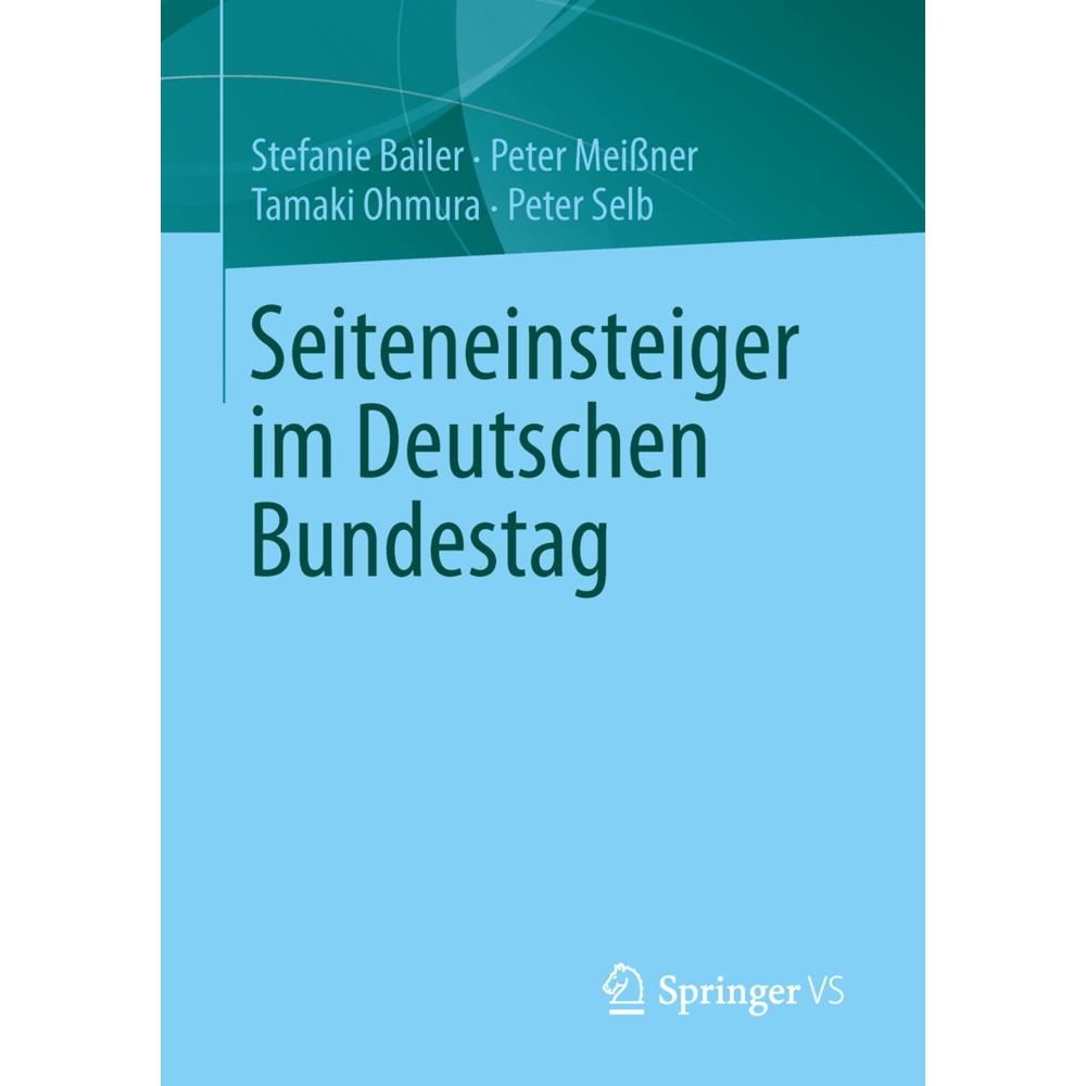 Seiteneinsteiger im Deutschen Bundestag, Fachbücher von Tamaki Ohmura, Peter Selb, Peter Meissner, Stefanie Bailer