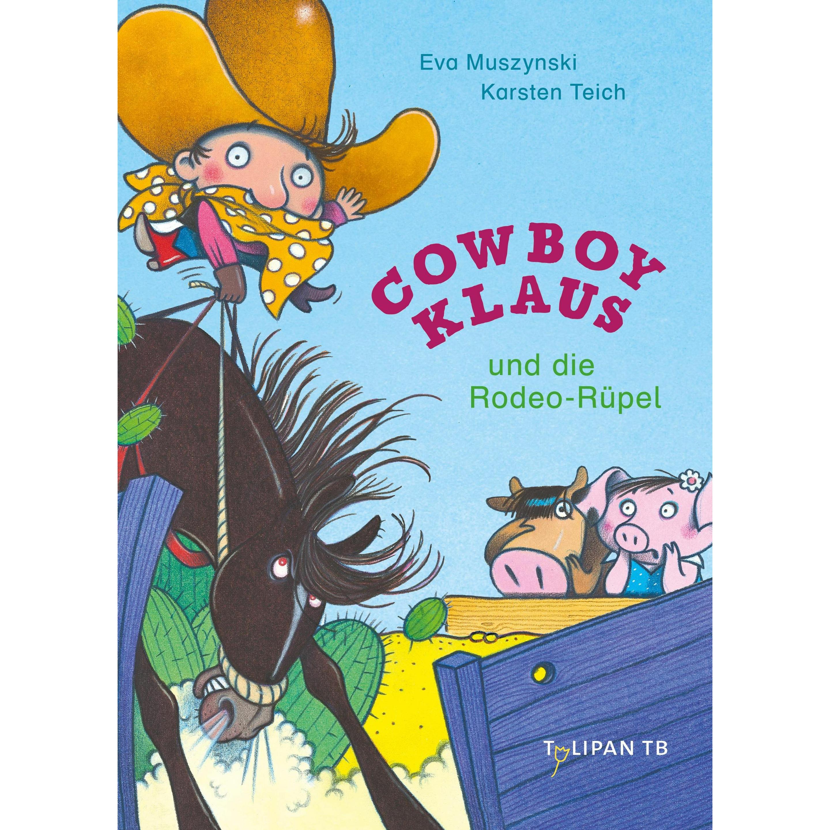 Cowboy Klaus und die Rodeo-Rüpel, Kinderbücher von Eva Muszynski