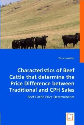Productafbeelding Characteristics of Beef Cattle that determine the Price Difference between Traditional and CPH Sales (Terry Lunsford, 2008)