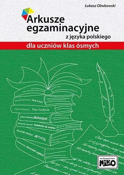 Niko Prüfungsunterlagen für die polnische Sprache für die 8. Klasse (Polnisch, Łukasz Oliwkowski, 2020)