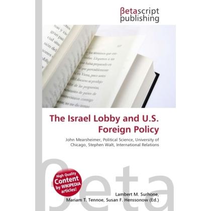 The Israel Lobby and U.S. Foreign Policy, Fachbücher von John Mearsheimer, Stephen Walt