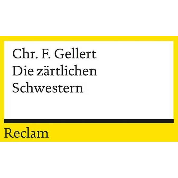 Die zärtlichen Schwestern, Belletristik von Christian Fürchtegott Gellert