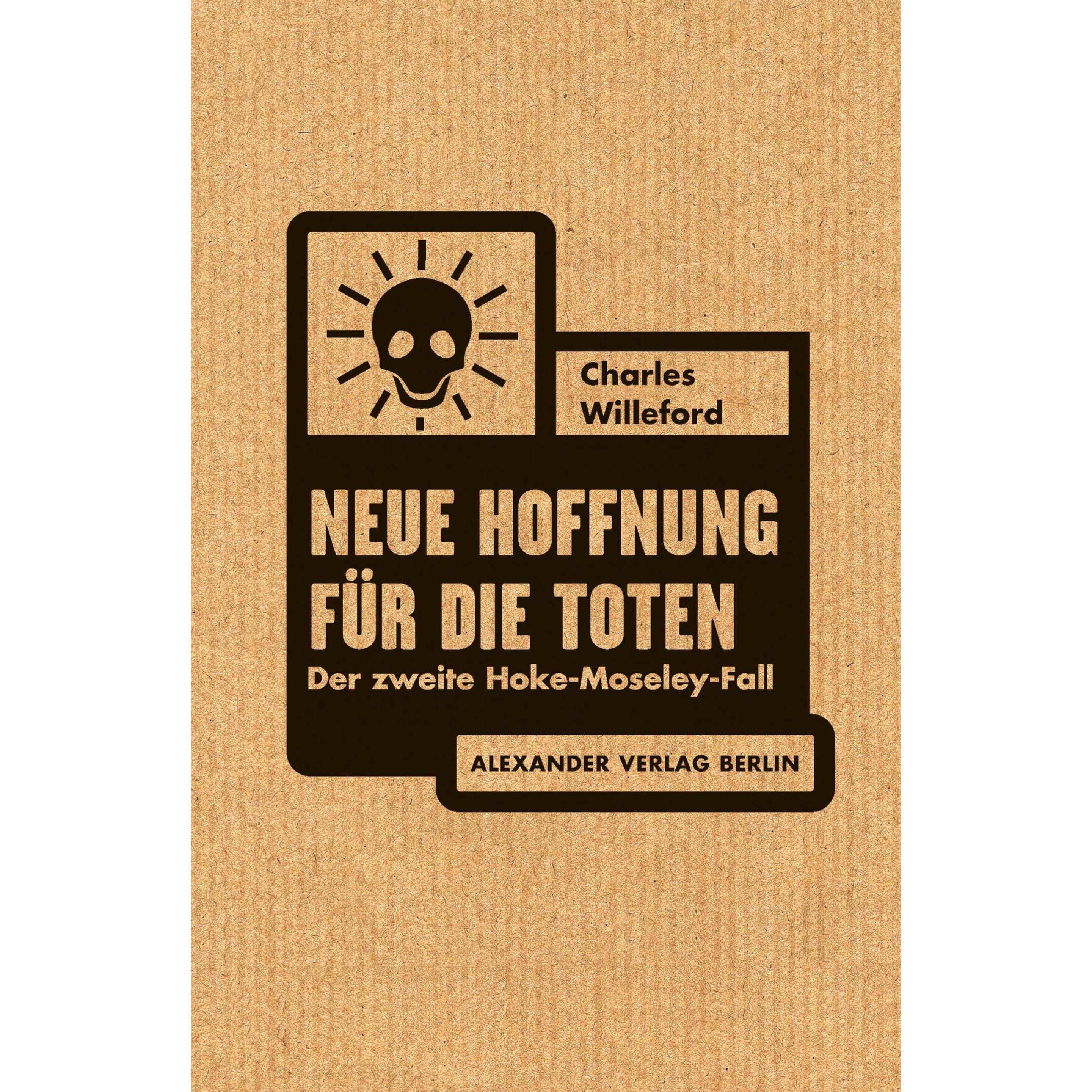 Neue Hoffnung für die Toten, Belletristik von Rainer Schmidt, Charles Willeford