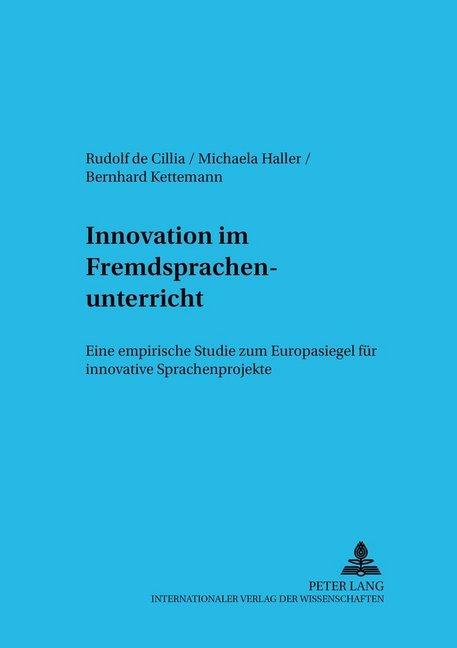 Produktbild Innovation im Fremdsprachenunterricht (Deutsch, Bernhard Kettemann, Michaela Haller, Rudolf de Cillia, 2005)