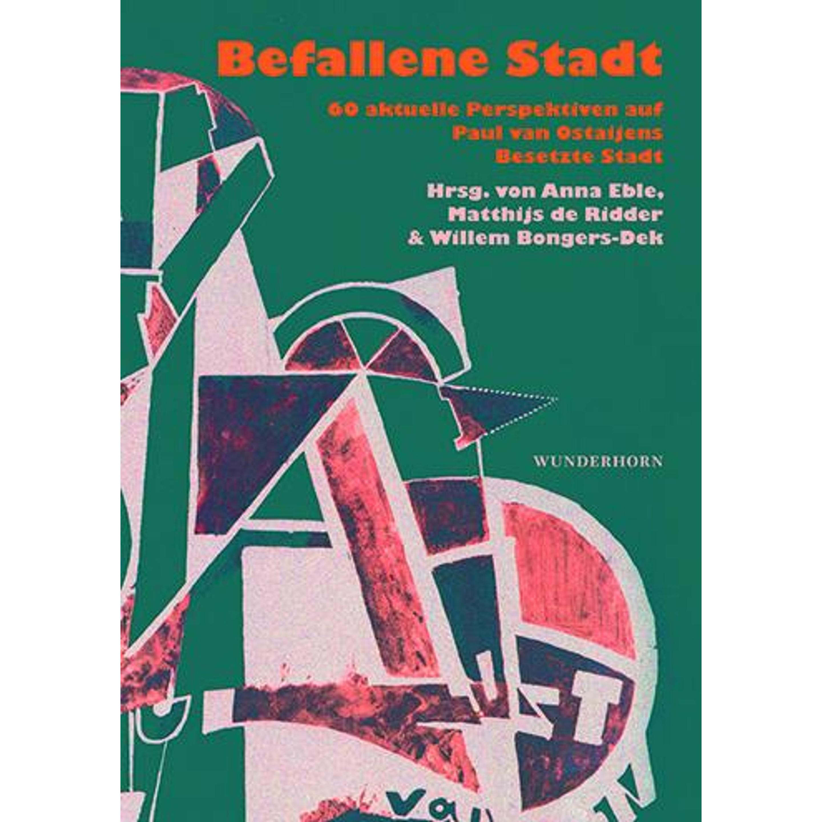 Befallene Stadt, Belletristik von Anna Eble, Matthijs de Ridder, Willem Bongers-Dek
