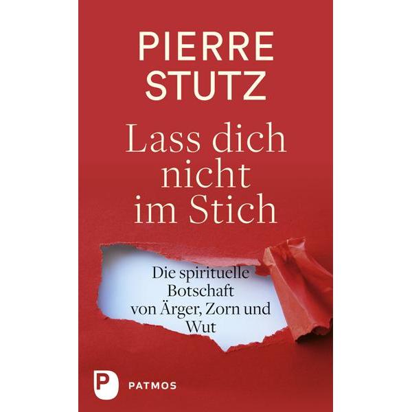 Lass dich nicht im Stich, Ratgeber von Pierre Stutz