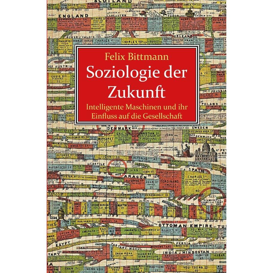 Soziologie der Zukunft, Fachbücher von Felix Bittmann