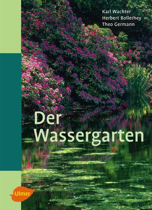 Produktbild Der Wassergarten (Deutsch, Herbert Bollerhey, Karl Wachter, Theo Germann, 2005)