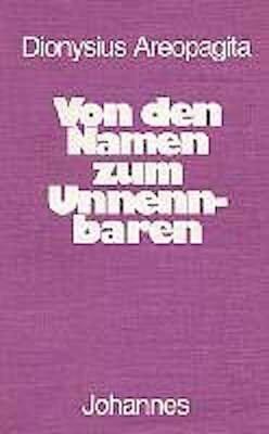 Produktbild Von den Namen zum Unnennbaren (Deutsch, Dionysius Areopagita, 2009)