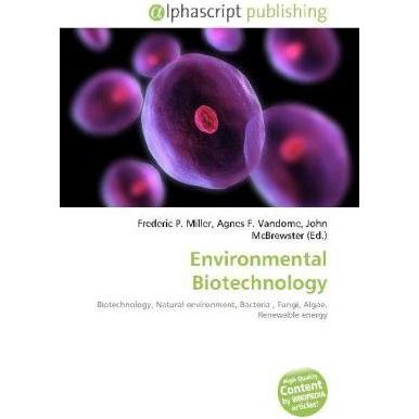 Environmental Biotechnology, Fachbücher von Agnes F. Vandome, Frederic P. Miller, John McBrewster